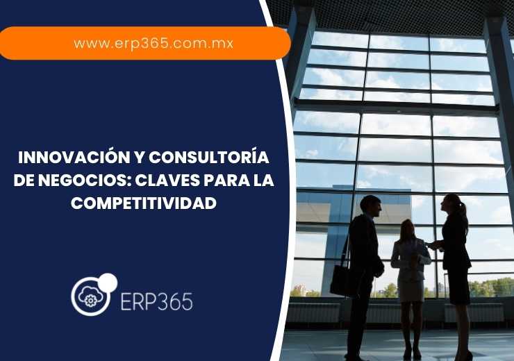 Innovación y Consultoría de Negocios: Claves para la Competitividad